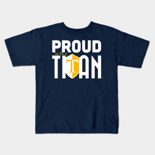 Proud to be a Titan Kids T-Shirt